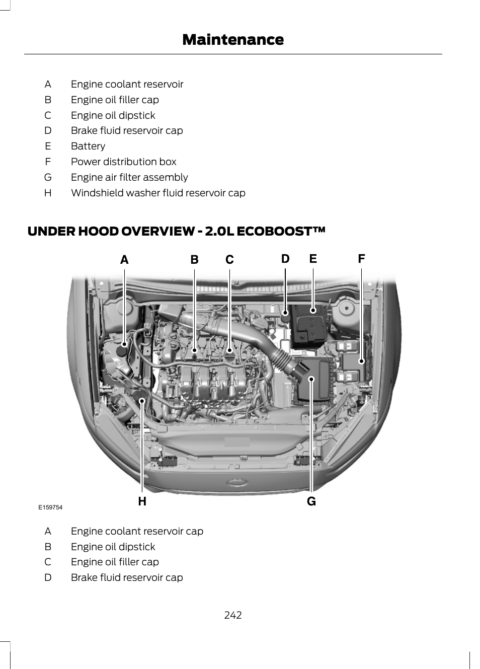 Under hood overview, Under hood overview - 2.0l, Ecoboost | Maintenance, Under hood overview - 2.0l ecoboost | FORD 2013 Fusion v.2 User Manual | Page 244 / 453