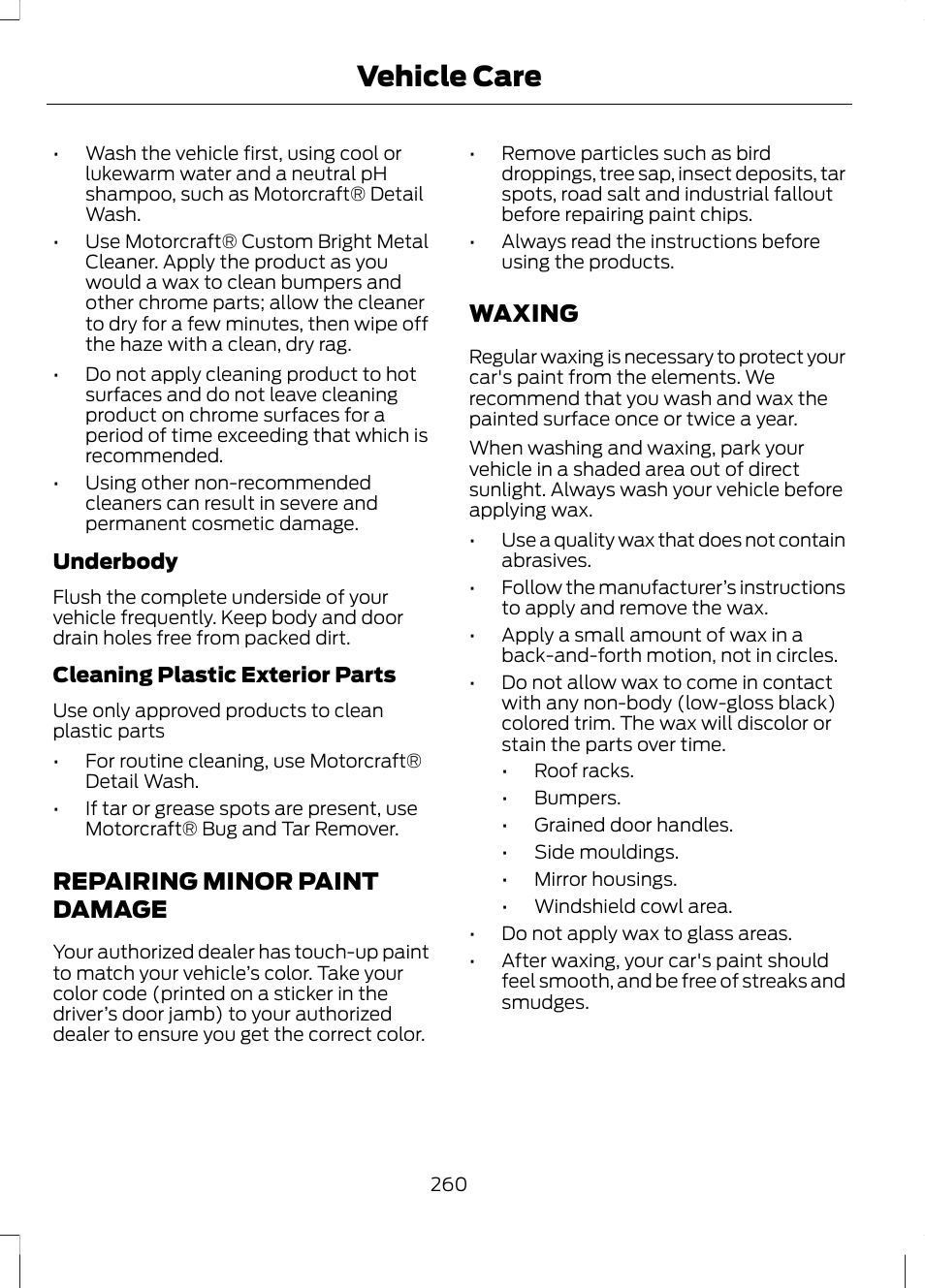 Repairing minor paint damage, Waxing, Repairing minor paint damage waxing | Vehicle care | FORD 2013 Fusion v.2 User Manual | Page 262 / 453