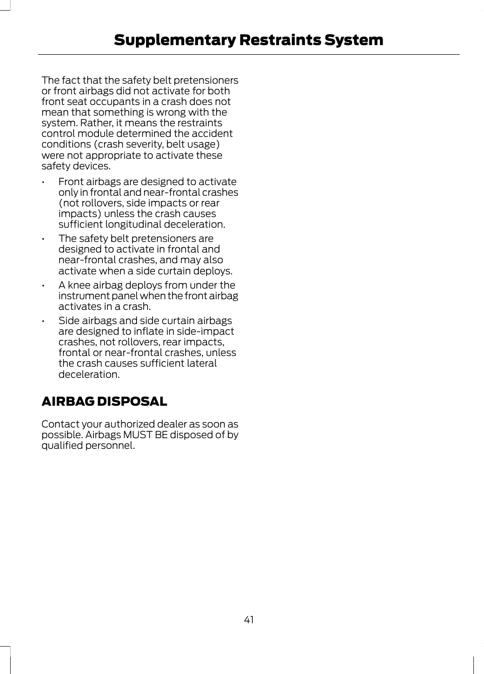 Airbag disposal, Supplementary restraints system | FORD 2013 Fusion v.2 User Manual | Page 43 / 453