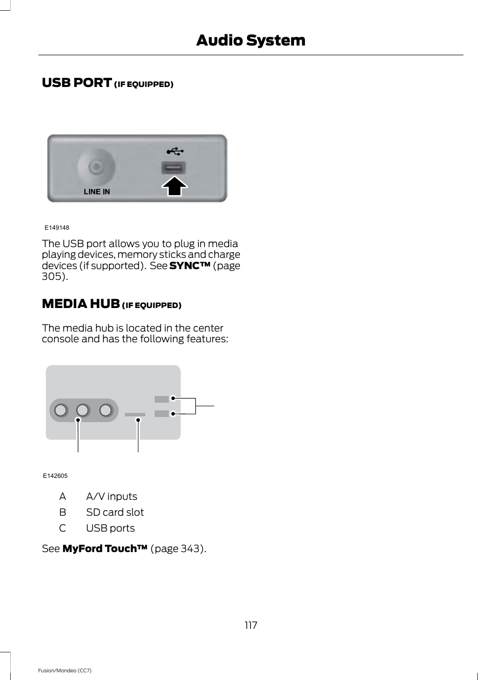 Usb port, Media hub, Usb port media hub | Audio system, Cb a | FORD 2013 Fusion v.3 User Manual | Page 120 / 458