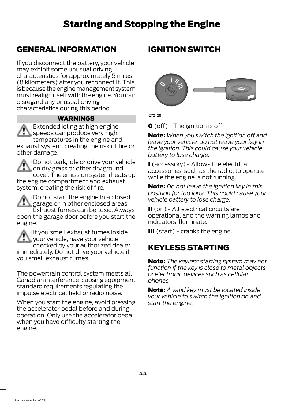 Starting and stopping the engine, General information, Ignition switch | Keyless starting, Starting and stopping the, Engine | FORD 2013 Fusion v.3 User Manual | Page 147 / 458