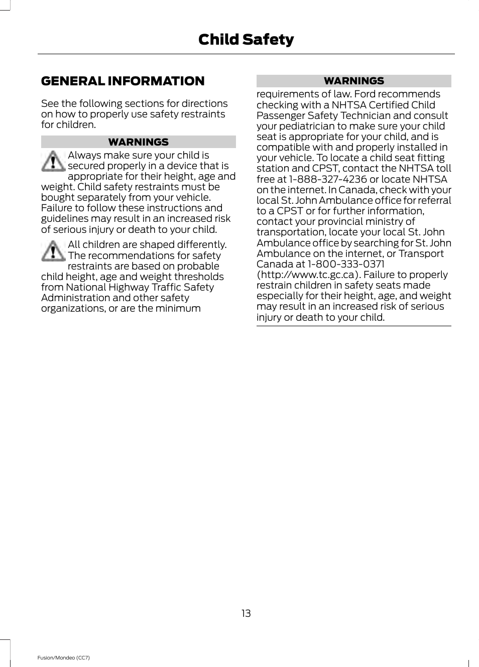 Child safety, General information | FORD 2013 Fusion v.3 User Manual | Page 16 / 458