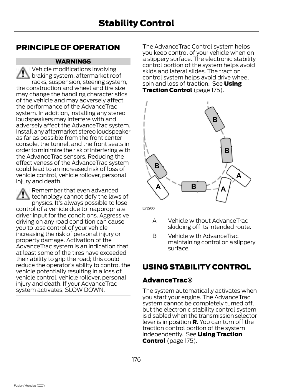 Stability control, Principle of operation, Using stability control | FORD 2013 Fusion v.3 User Manual | Page 179 / 458