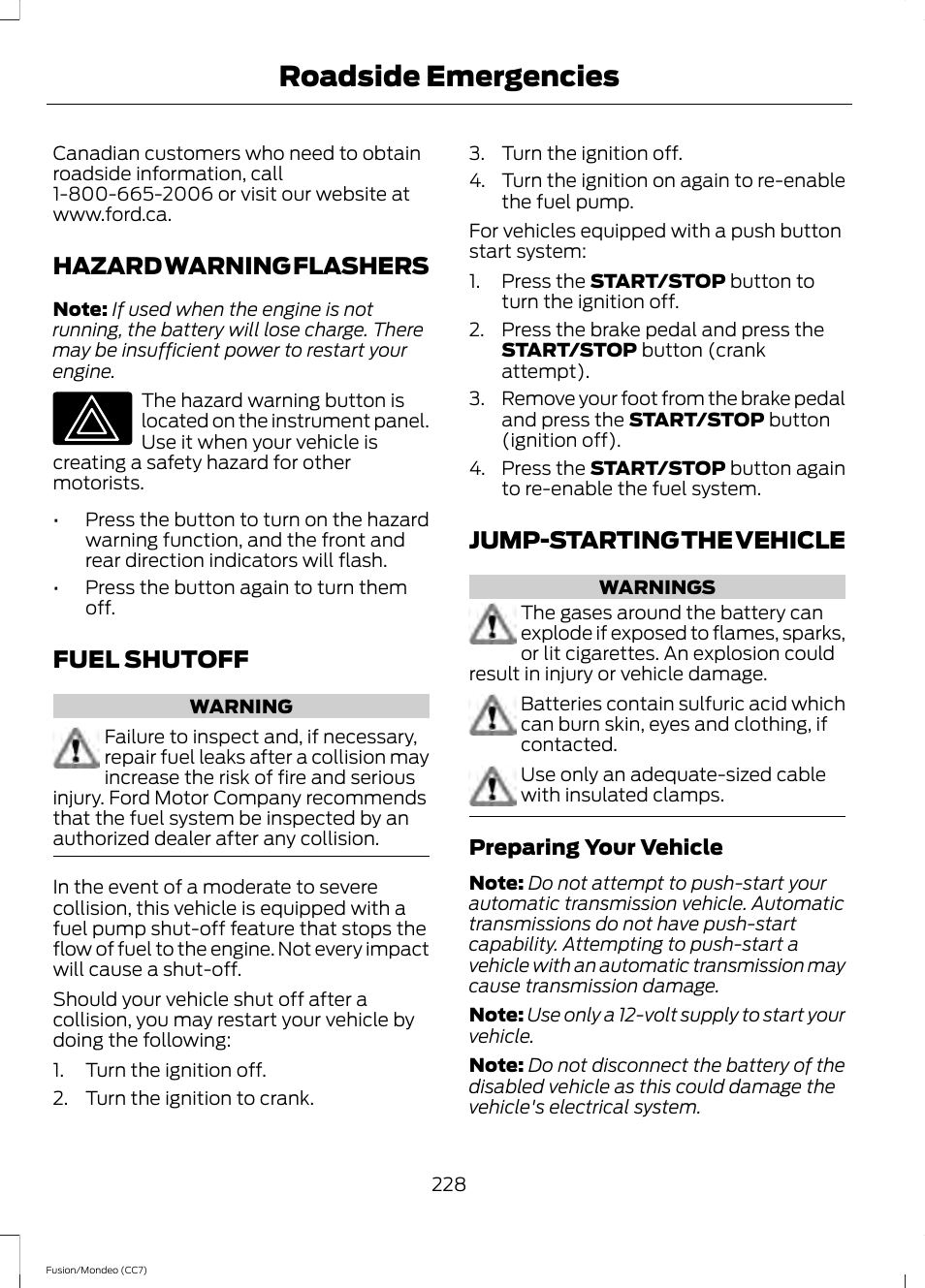 Hazard warning flashers, Fuel shutoff, Jump-starting the vehicle | Roadside emergencies | FORD 2013 Fusion v.3 User Manual | Page 231 / 458