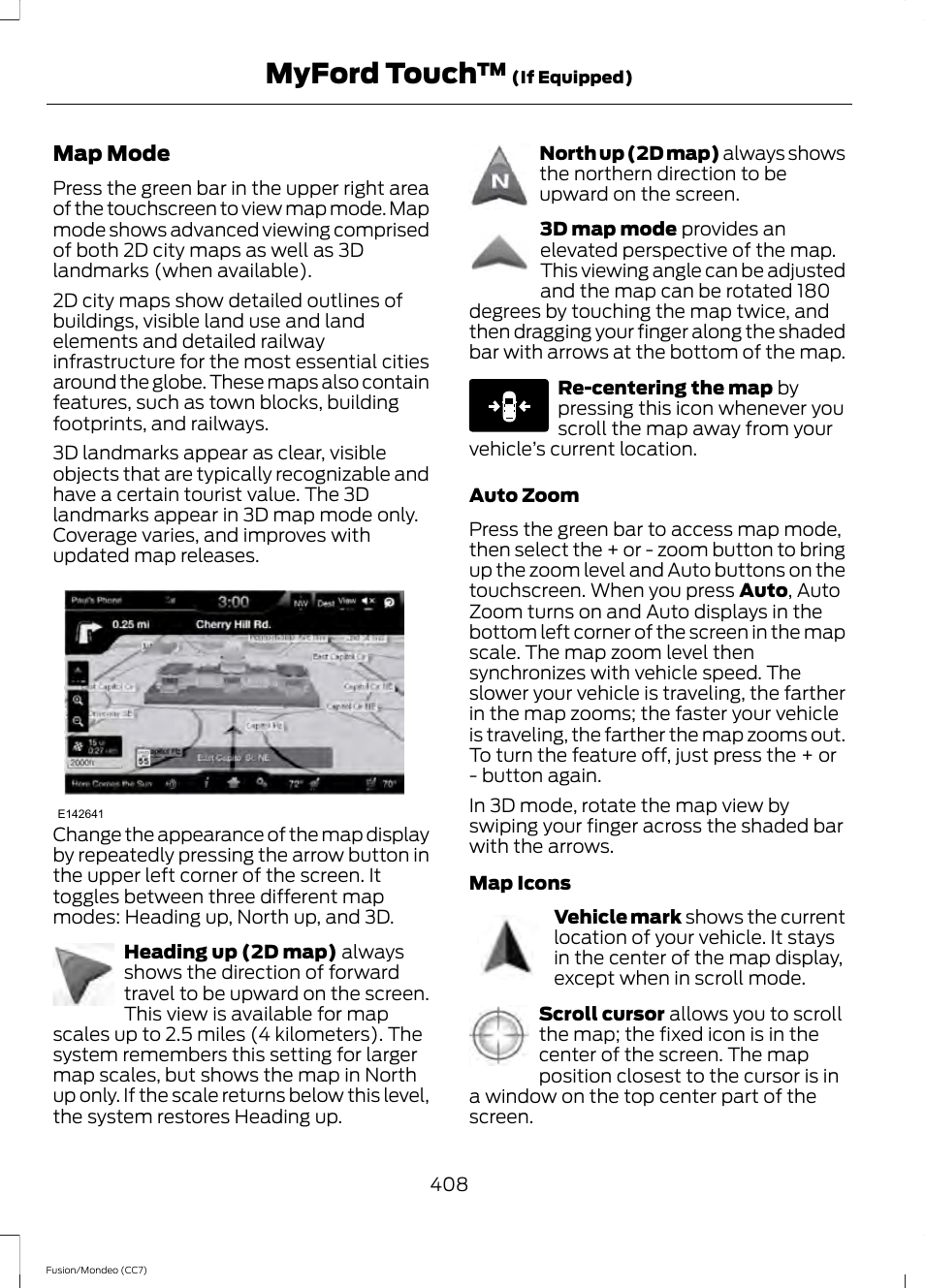 Myford touch, Map mode | FORD 2013 Fusion v.3 User Manual | Page 411 / 458