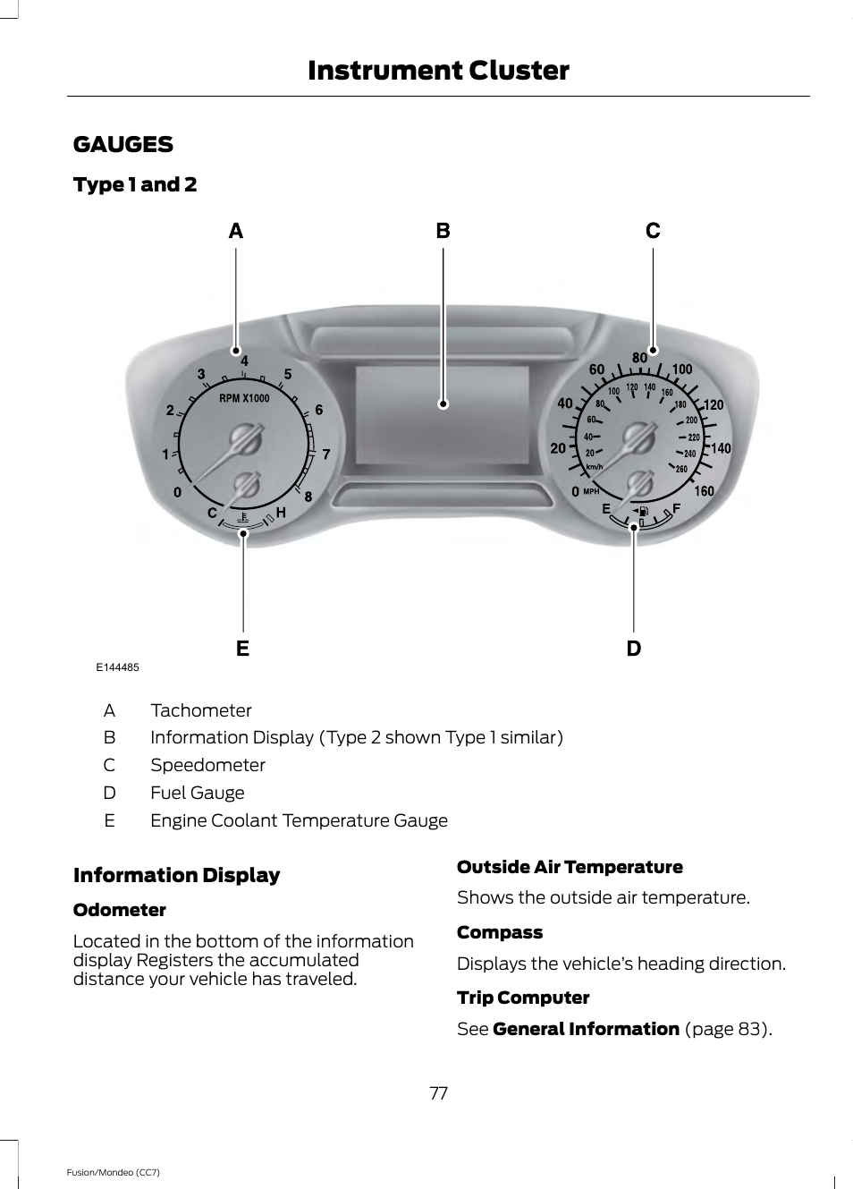 Instrument cluster, Gauges | FORD 2013 Fusion v.3 User Manual | Page 80 / 458