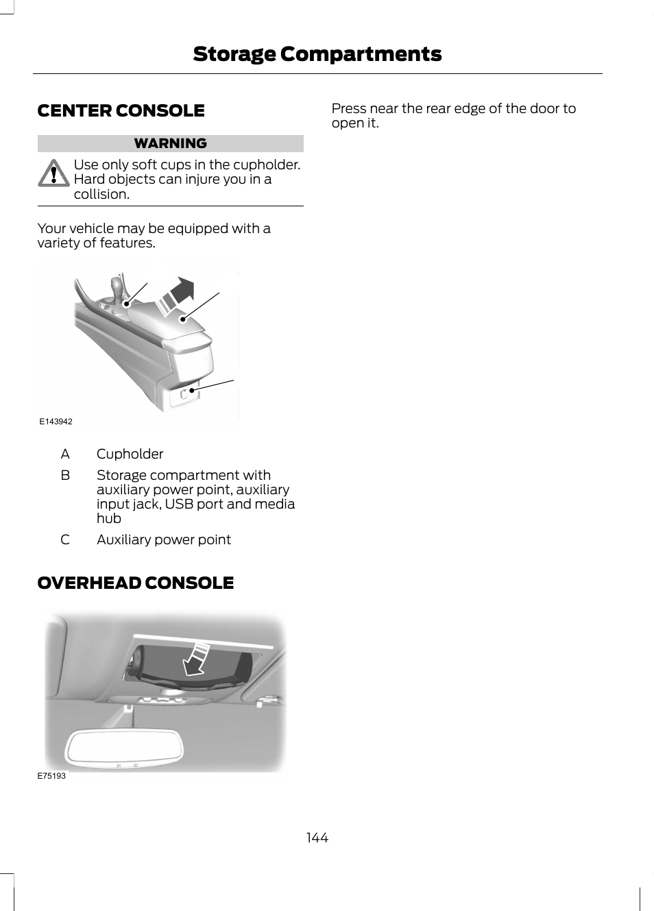 Storage compartments, Center console, Overhead console | Center console overhead console, Ab c | FORD 2013 Fusion Hybrid v.1 User Manual | Page 146 / 461