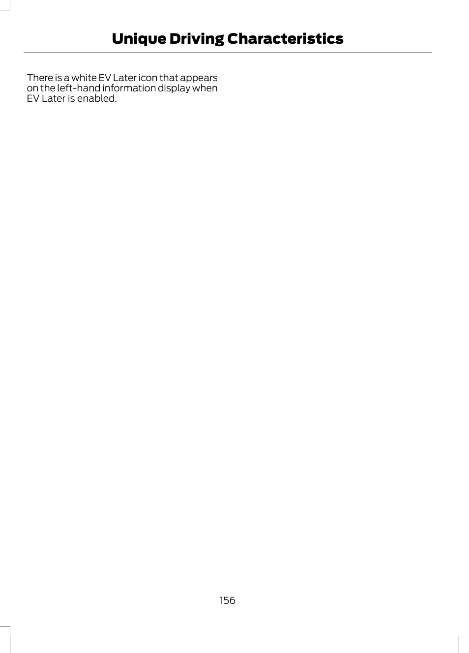 Unique driving characteristics | FORD 2013 Fusion Hybrid v.1 User Manual | Page 158 / 461