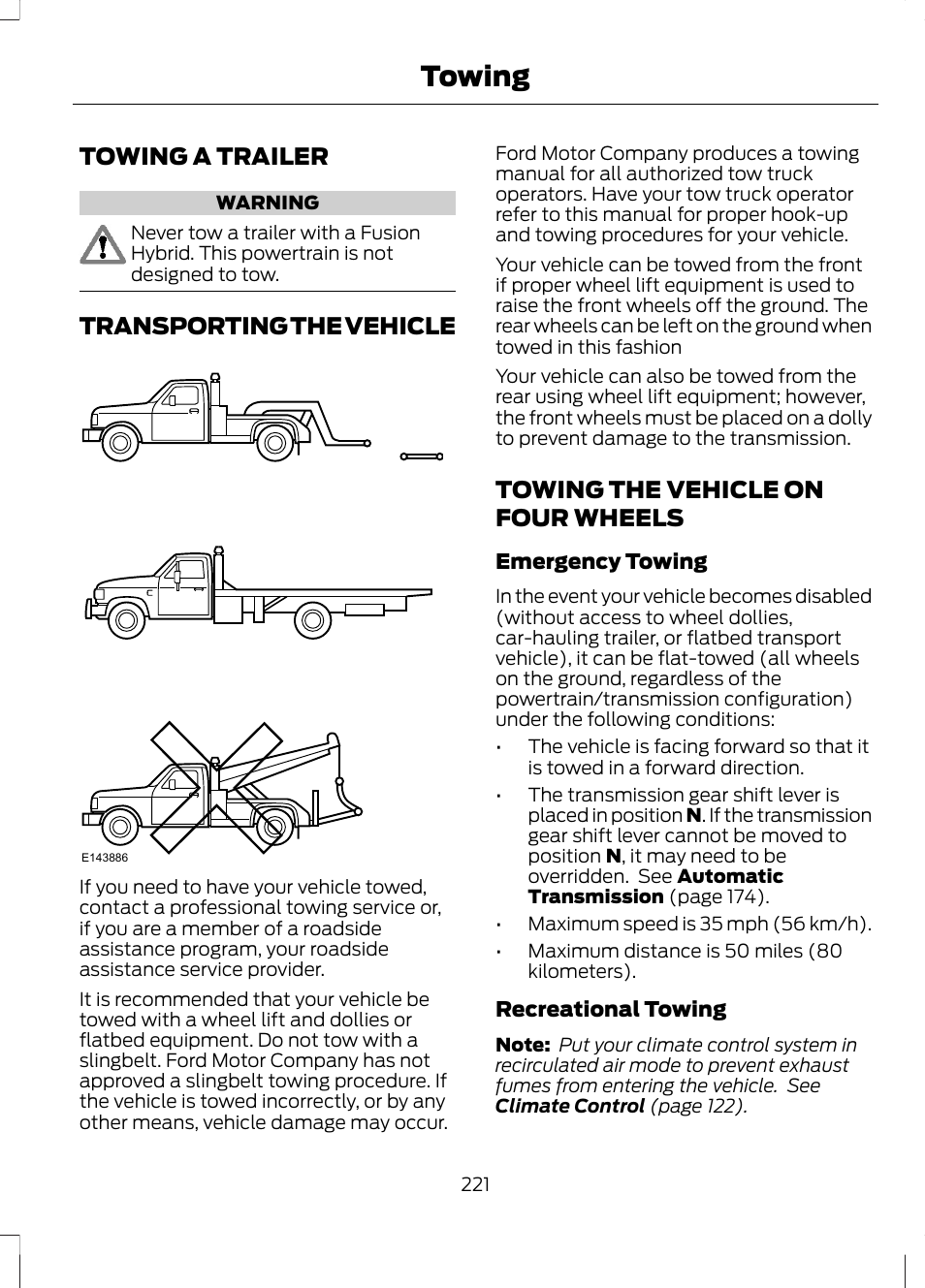 Towing, Towing a trailer, Transporting the vehicle | Towing the vehicle on four wheels | FORD 2013 Fusion Hybrid v.1 User Manual | Page 223 / 461