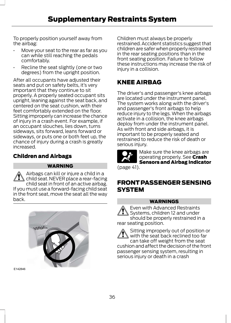 Knee airbag, Front passenger sensing system, Knee airbag front passenger sensing system | Supplementary restraints system | FORD 2013 Fusion Hybrid v.1 User Manual | Page 38 / 461