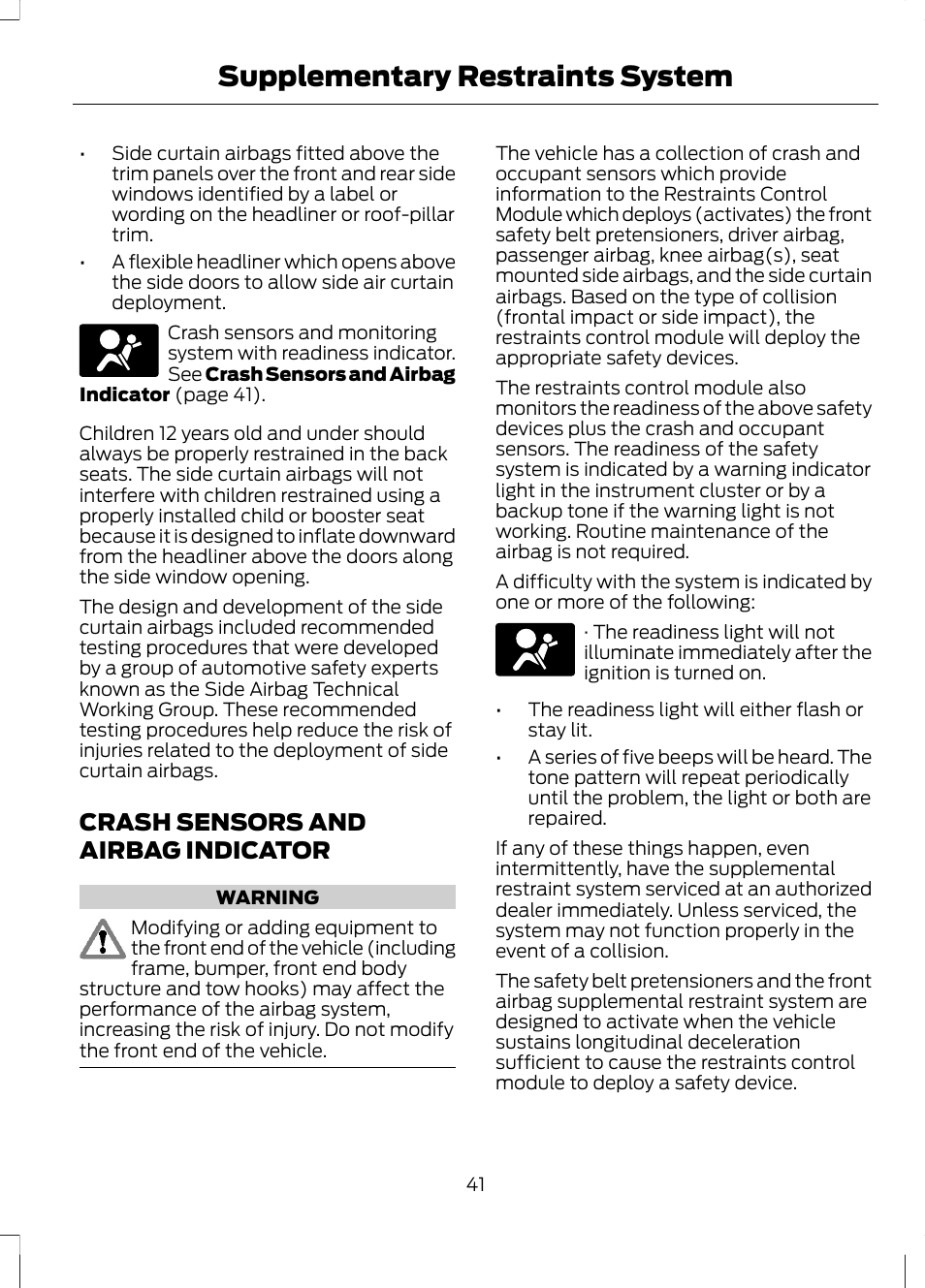 Crash sensors and airbag indicator, Supplementary restraints system | FORD 2013 Fusion Hybrid v.1 User Manual | Page 43 / 461