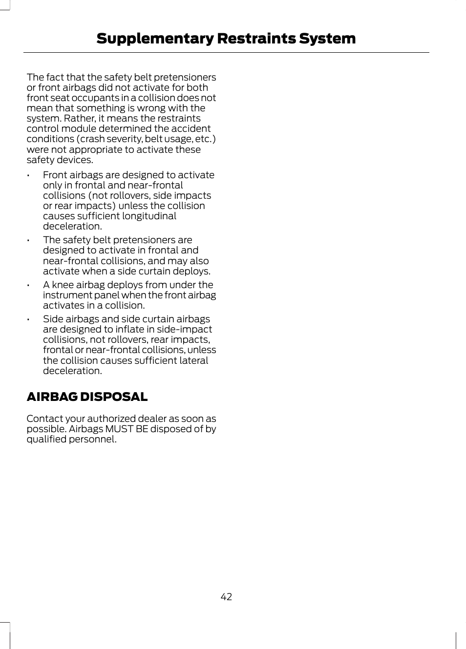 Airbag disposal, Supplementary restraints system | FORD 2013 Fusion Hybrid v.1 User Manual | Page 44 / 461