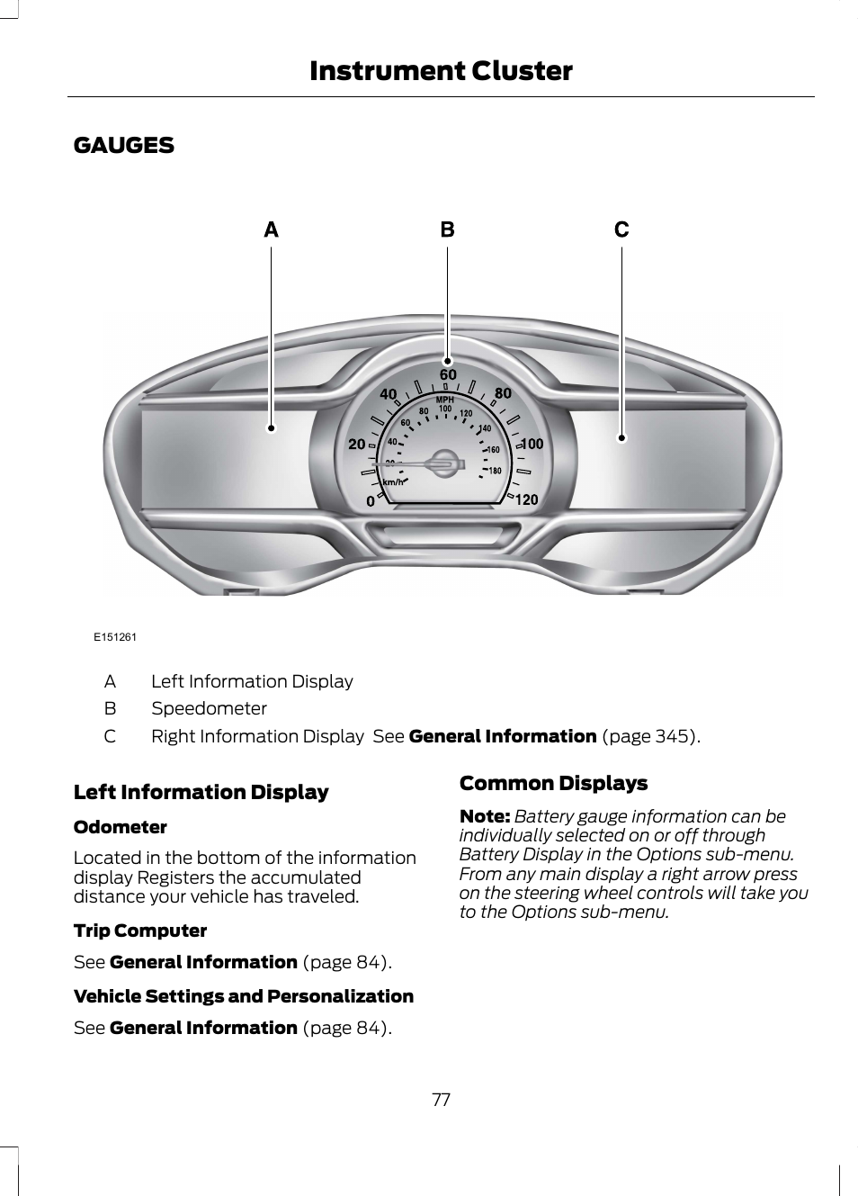 Instrument cluster, Gauges | FORD 2013 Fusion Hybrid v.1 User Manual | Page 79 / 461