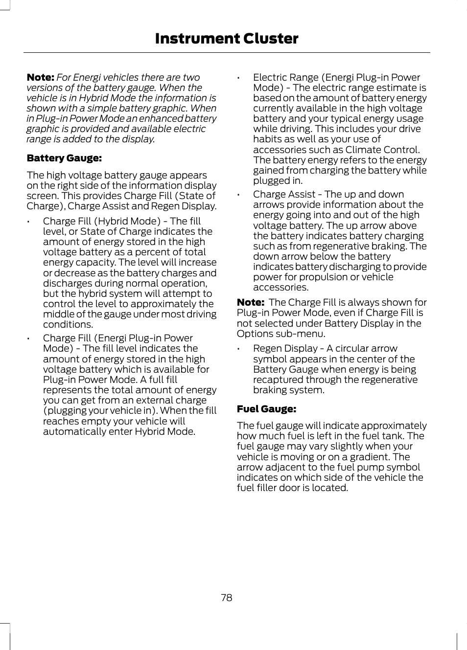 Instrument cluster | FORD 2013 Fusion Hybrid v.1 User Manual | Page 80 / 461