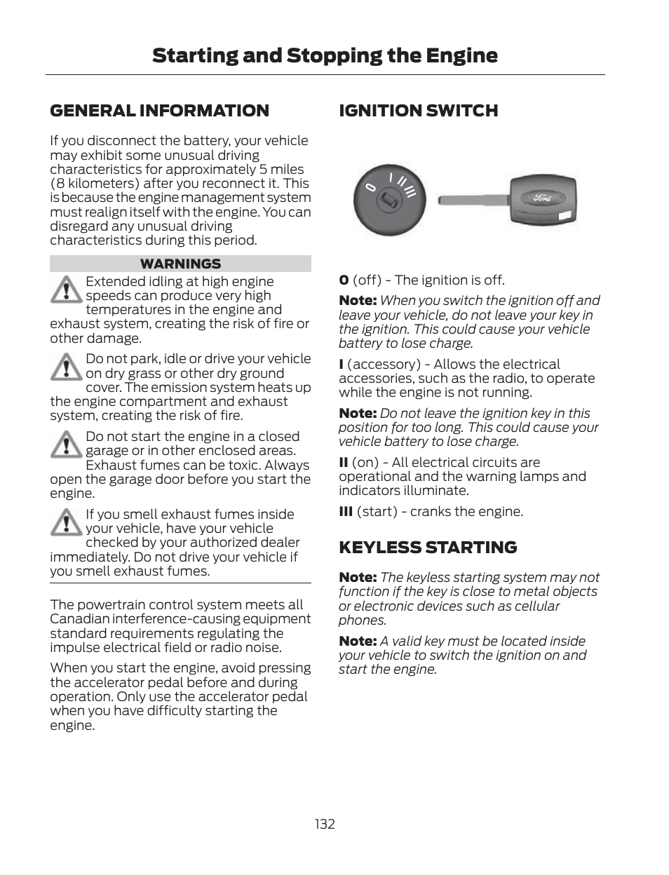 Starting and stopping the engine, General information, Ignition switch | Keyless starting | FORD 2013 Fusion Hybrid v.2 User Manual | Page 135 / 470