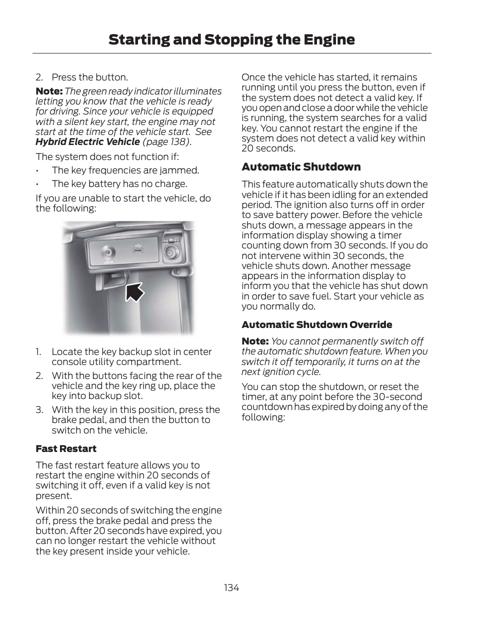 Starting and stopping the engine | FORD 2013 Fusion Hybrid v.2 User Manual | Page 137 / 470