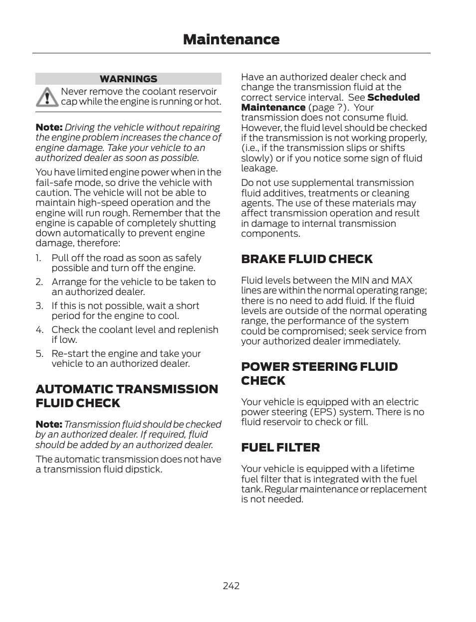 Maintenance, Automatic transmission fluid check, Brake fluid check | Power steering fluid check, Fuel filter | FORD 2013 Fusion Hybrid v.2 User Manual | Page 245 / 470