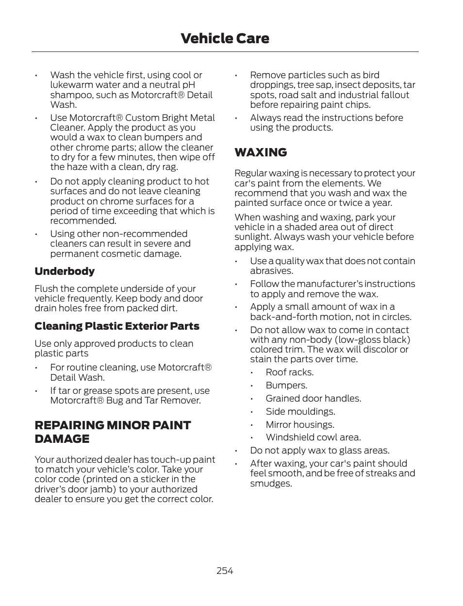 Vehicle care, Repairing minor paint damage, Waxing | FORD 2013 Fusion Hybrid v.2 User Manual | Page 257 / 470