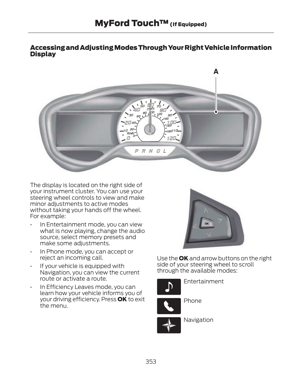 Myford touch | FORD 2013 Fusion Hybrid v.2 User Manual | Page 356 / 470