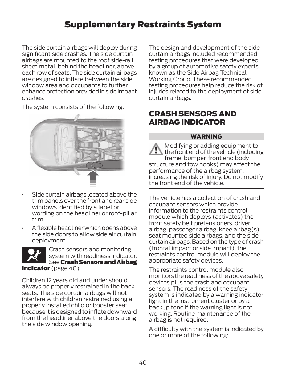 Supplementary restraints system, Crash sensors and airbag indicator | FORD 2013 Fusion Hybrid v.2 User Manual | Page 43 / 470