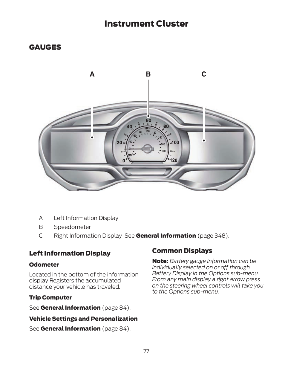 Instrument cluster, Gauges | FORD 2013 Fusion Hybrid v.2 User Manual | Page 80 / 470