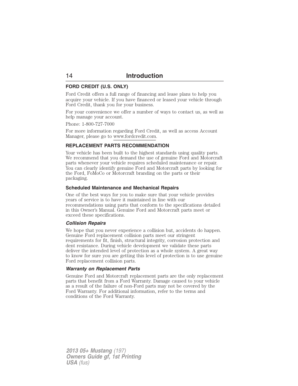 Ford credit (u.s. only), Replacement parts recommendation, Scheduled maintenance and mechanical repairs | Collision repairs, Warranty on replacement parts, 14 introduction | FORD 2013 Mustang v.1 User Manual | Page 14 / 437
