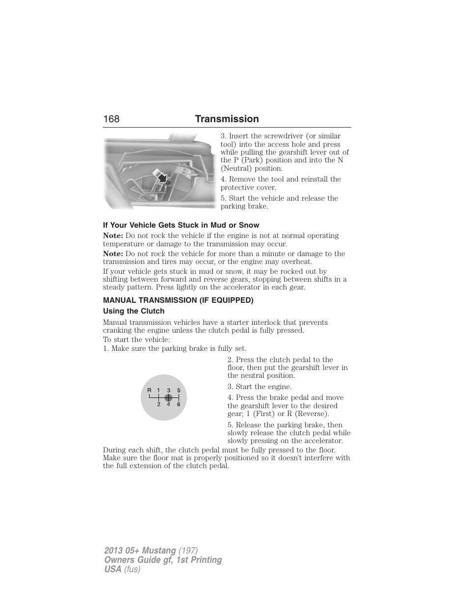 If your vehicle gets stuck in mud or snow, Manual transmission (if equipped), Using the clutch | Manual transmission, 168 transmission | FORD 2013 Mustang v.1 User Manual | Page 168 / 437