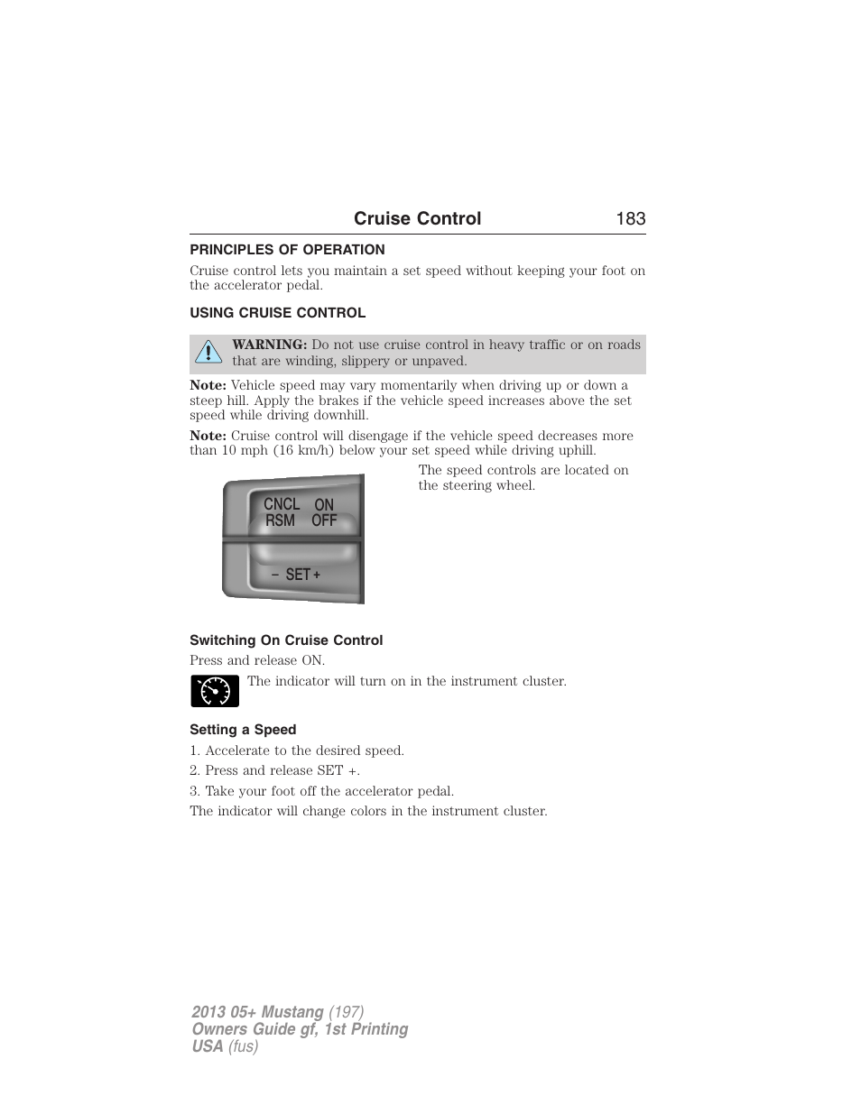 Cruise control, Principles of operation, Using cruise control | Switching on cruise control, Setting a speed, Cruise control 183 | FORD 2013 Mustang v.1 User Manual | Page 183 / 437