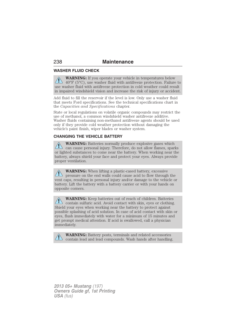 Washer fluid check, Changing the vehicle battery, Battery | 238 maintenance | FORD 2013 Mustang v.1 User Manual | Page 238 / 437