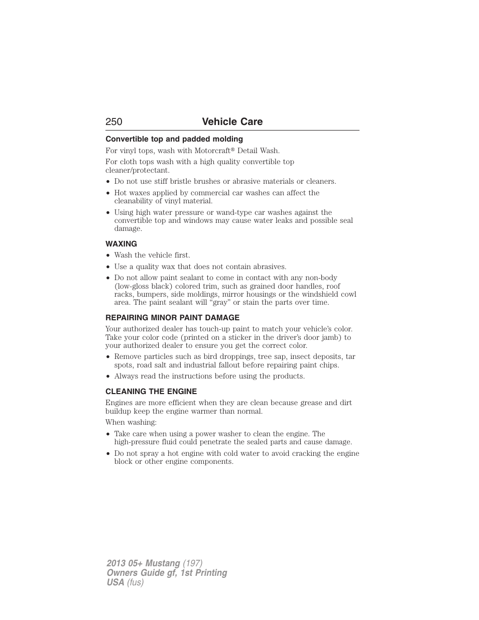 Convertible top and padded molding, Waxing, Repairing minor paint damage | Cleaning the engine, 250 vehicle care | FORD 2013 Mustang v.1 User Manual | Page 250 / 437