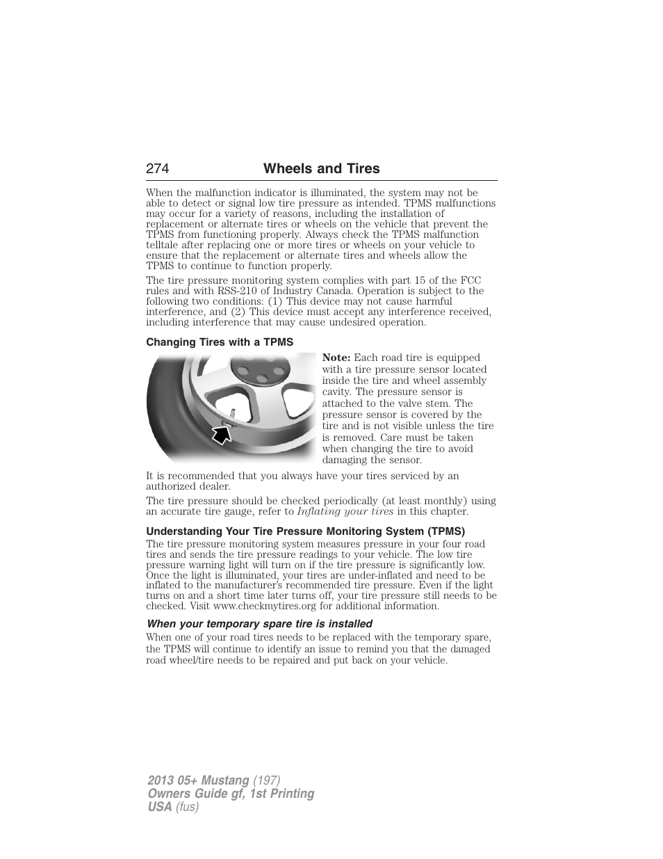 Changing tires with a tpms, When your temporary spare tire is installed, 274 wheels and tires | FORD 2013 Mustang v.1 User Manual | Page 274 / 437