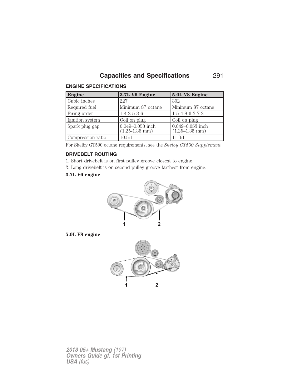 Capacities and specifications, Engine specifications, Drivebelt routing | Engine drivebelt, Capacities and specifications 291 | FORD 2013 Mustang v.1 User Manual | Page 291 / 437