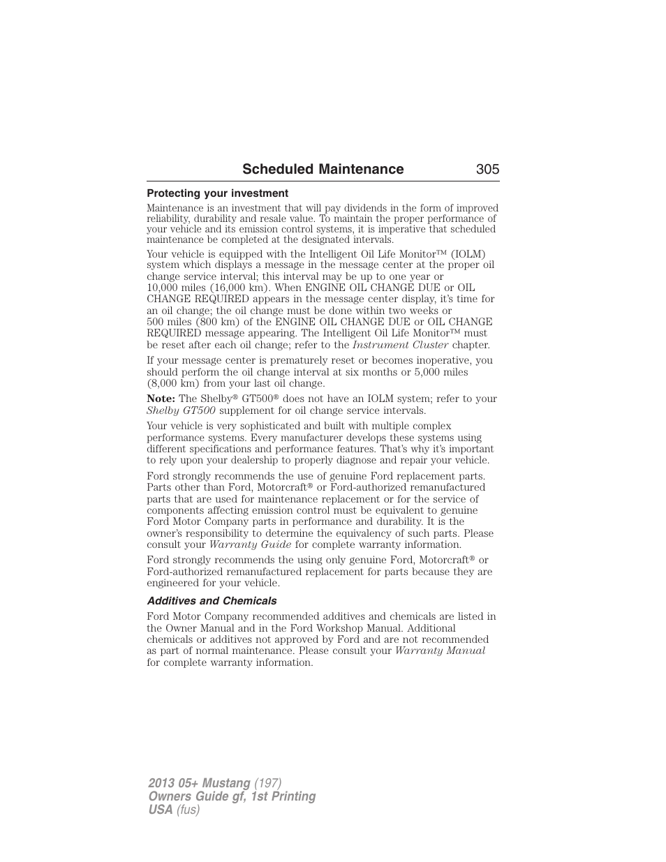 Protecting your investment, Additives and chemicals, Scheduled maintenance 305 | FORD 2013 Mustang v.1 User Manual | Page 305 / 437
