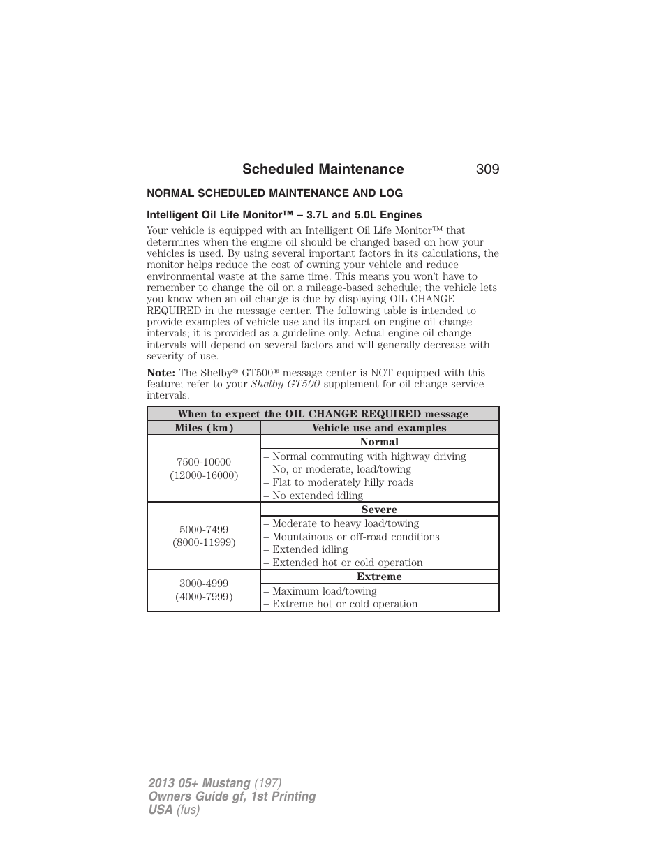 Normal scheduled maintenance and log, Scheduled maintenance 309 | FORD 2013 Mustang v.1 User Manual | Page 309 / 437