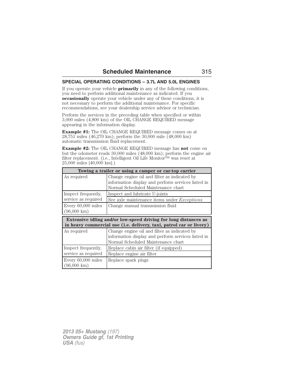Scheduled maintenance 315 | FORD 2013 Mustang v.1 User Manual | Page 315 / 437