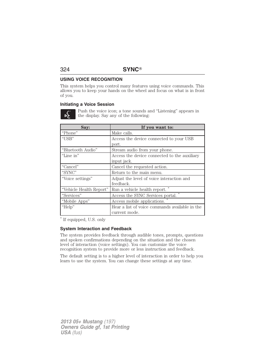 Using voice recognition, Initiating a voice session, System interaction and feedback | 324 sync | FORD 2013 Mustang v.1 User Manual | Page 324 / 437