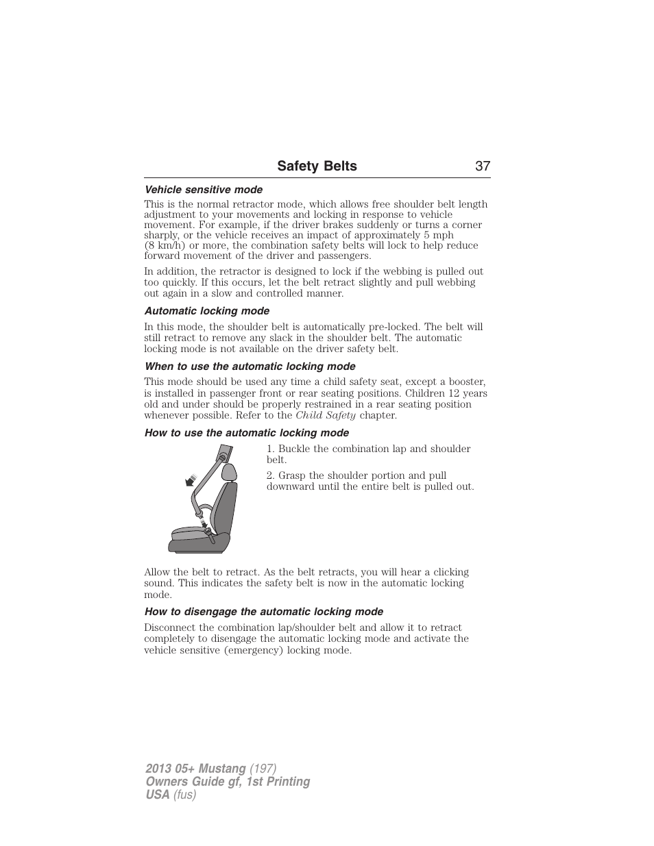 Vehicle sensitive mode, Automatic locking mode, When to use the automatic locking mode | How to use the automatic locking mode, How to disengage the automatic locking mode, Safety belts 37 | FORD 2013 Mustang v.1 User Manual | Page 37 / 437