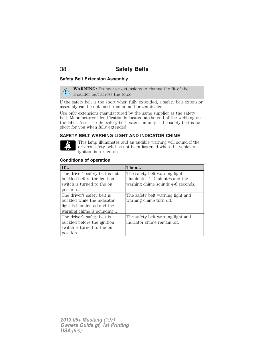 Safety belt extension assembly, Safety belt warning light and indicator chime, Conditions of operation | 38 safety belts | FORD 2013 Mustang v.1 User Manual | Page 38 / 437