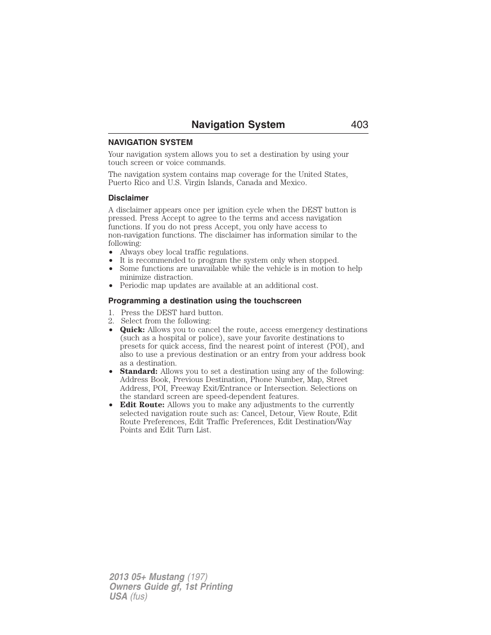 Navigation system, Disclaimer, Programming a destination using the touchscreen | Navigation features, Navigation system 403 | FORD 2013 Mustang v.1 User Manual | Page 403 / 437