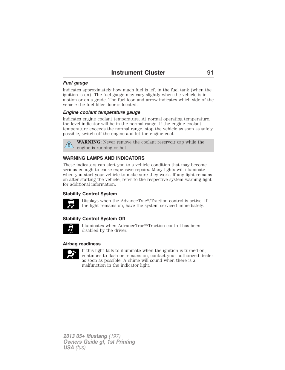 Fuel gauge, Engine coolant temperature gauge, Warning lamps and indicators | Stability control system, Stability control system off, Airbag readiness, Instrument cluster 91 | FORD 2013 Mustang v.1 User Manual | Page 91 / 437