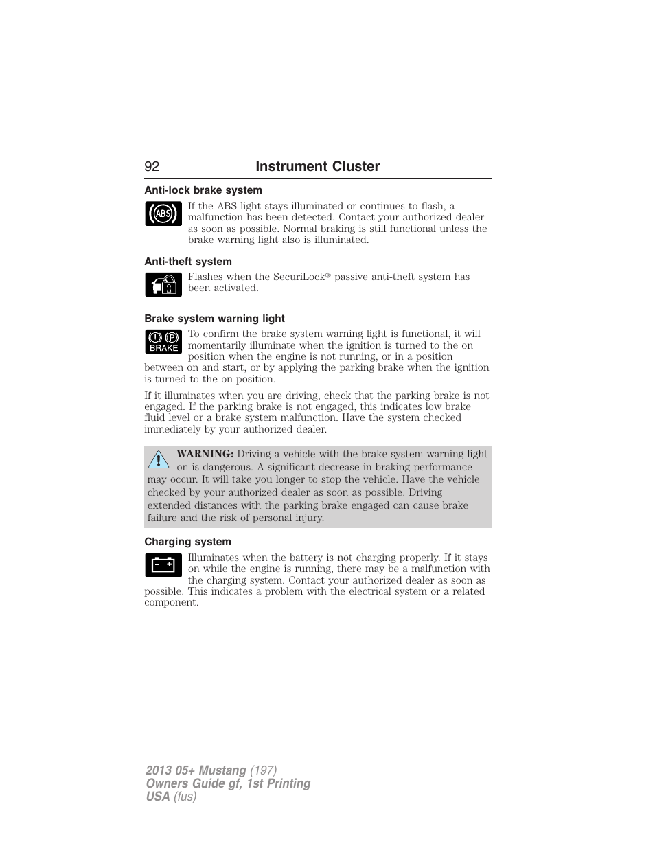 Anti-lock brake system, Anti-theft system, Brake system warning light | Charging system, 92 instrument cluster | FORD 2013 Mustang v.1 User Manual | Page 92 / 437