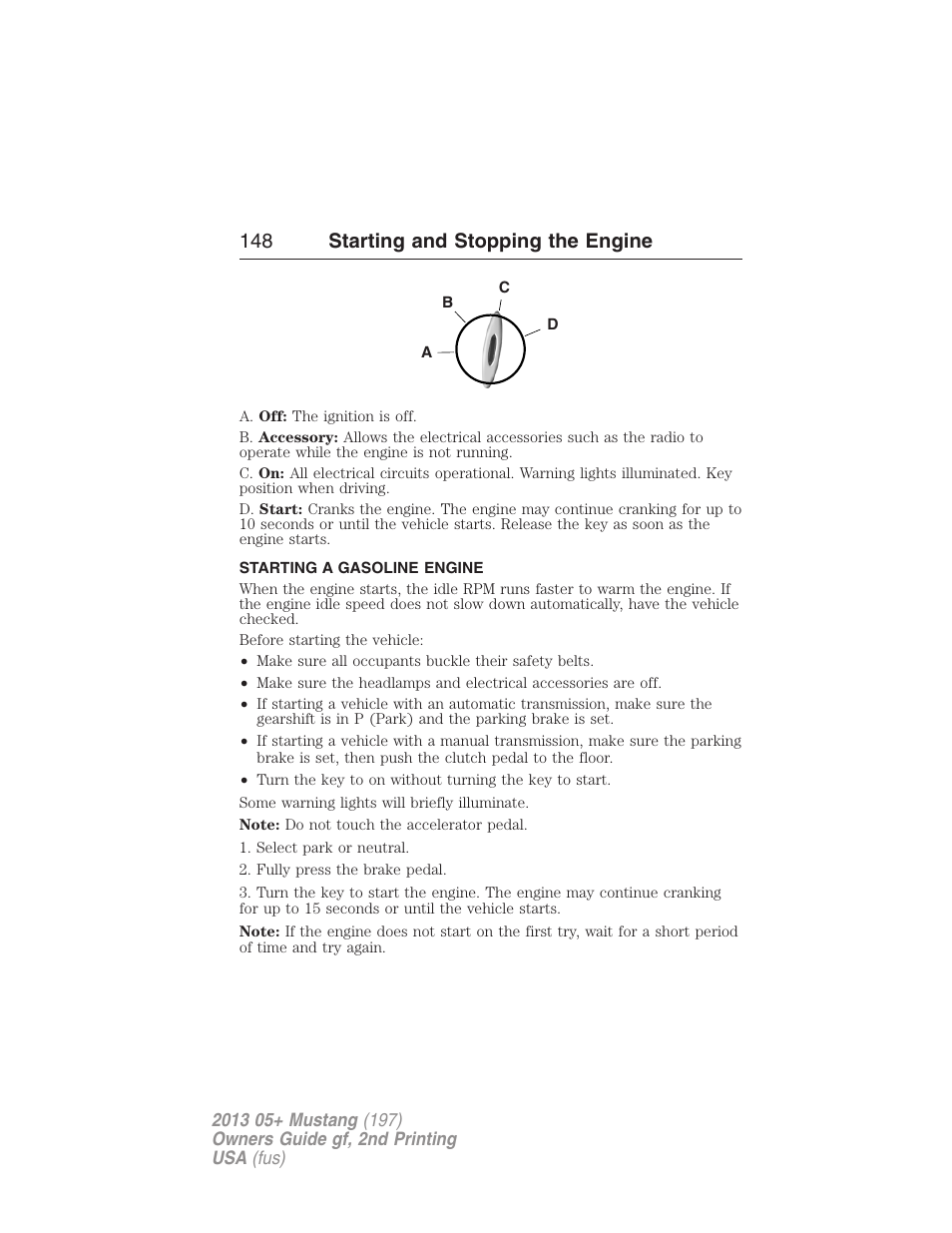 Starting a gasoline engine, 148 starting and stopping the engine | FORD 2013 Mustang v.2 User Manual | Page 148 / 427