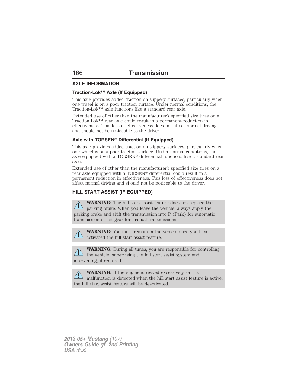 Axle information, Traction-lok™ axle (if equipped), Axle with torsen? differential (if equipped) | Hill start assist (if equipped), Hill start assist, 166 transmission | FORD 2013 Mustang v.2 User Manual | Page 166 / 427