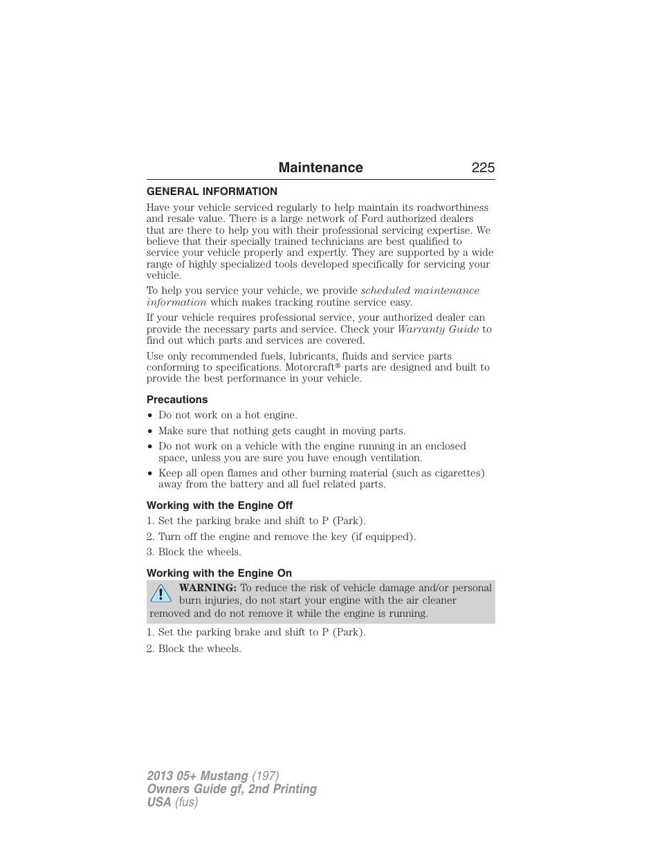 Maintenance, General information, Precautions | Working with the engine off, Working with the engine on, Maintenance 225 | FORD 2013 Mustang v.2 User Manual | Page 225 / 427
