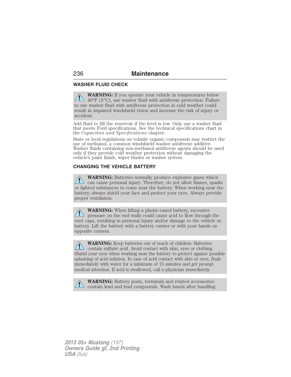 Washer fluid check, Changing the vehicle battery, Battery | 236 maintenance | FORD 2013 Mustang v.2 User Manual | Page 236 / 427