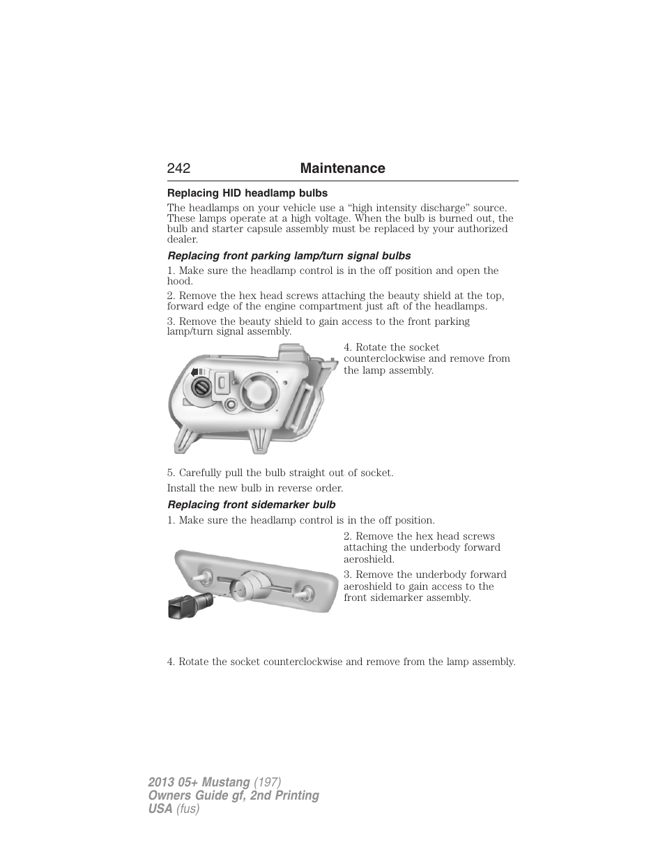 Replacing hid headlamp bulbs, Replacing front parking lamp/turn signal bulbs, Replacing front sidemarker bulb | 242 maintenance | FORD 2013 Mustang v.2 User Manual | Page 242 / 427