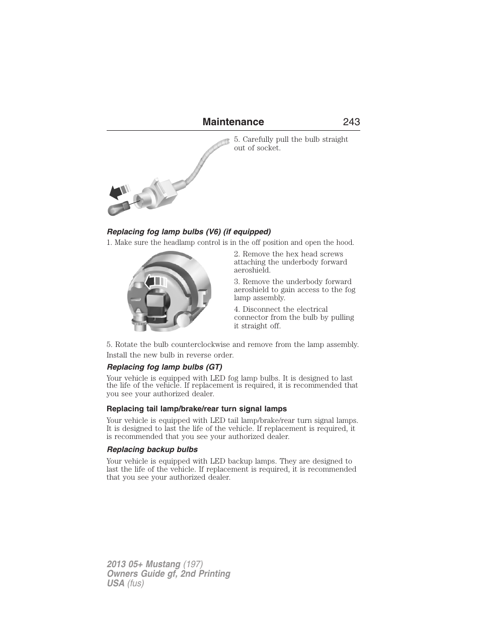 Replacing fog lamp bulbs (v6) (if equipped), Replacing fog lamp bulbs (gt), Replacing tail lamp/brake/rear turn signal lamps | Replacing backup bulbs, Maintenance 243 | FORD 2013 Mustang v.2 User Manual | Page 243 / 427