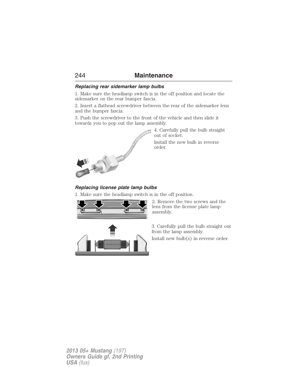 Replacing rear sidemarker lamp bulbs, Replacing license plate lamp bulbs, 244 maintenance | FORD 2013 Mustang v.2 User Manual | Page 244 / 427