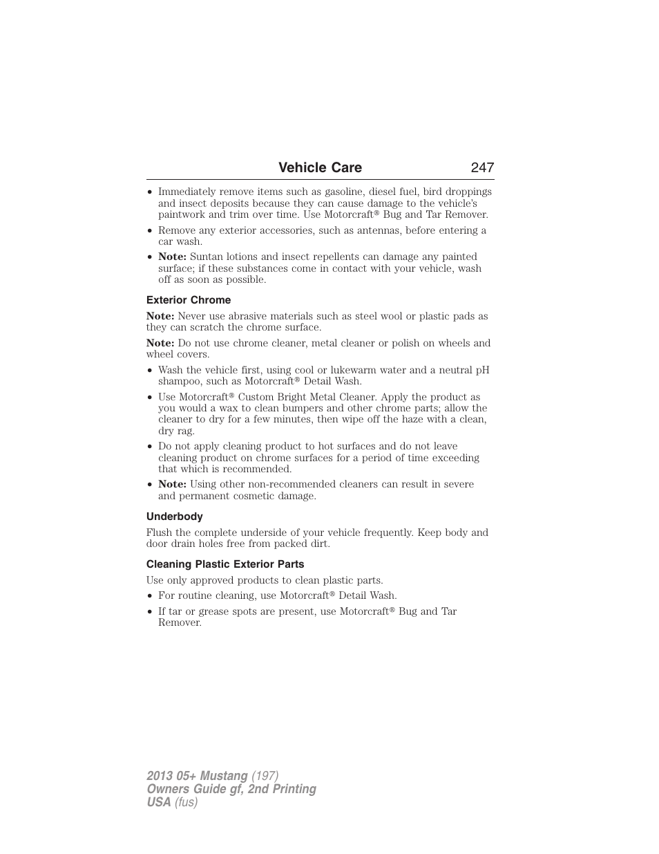Exterior chrome, Underbody, Cleaning plastic exterior parts | Vehicle care 247 | FORD 2013 Mustang v.2 User Manual | Page 247 / 427