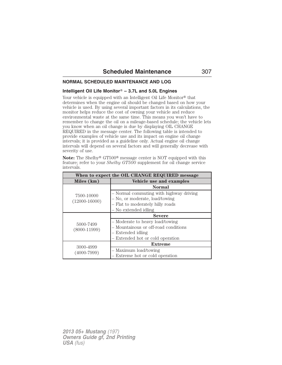 Normal scheduled maintenance and log, Scheduled maintenance 307 | FORD 2013 Mustang v.2 User Manual | Page 307 / 427